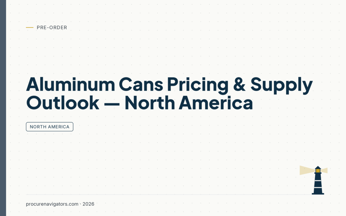 Aluminum Cans Pricing & Supply Outlook — North America — Aluminum can pricing, supply outlook and cost drivers for North American packaging buyers.