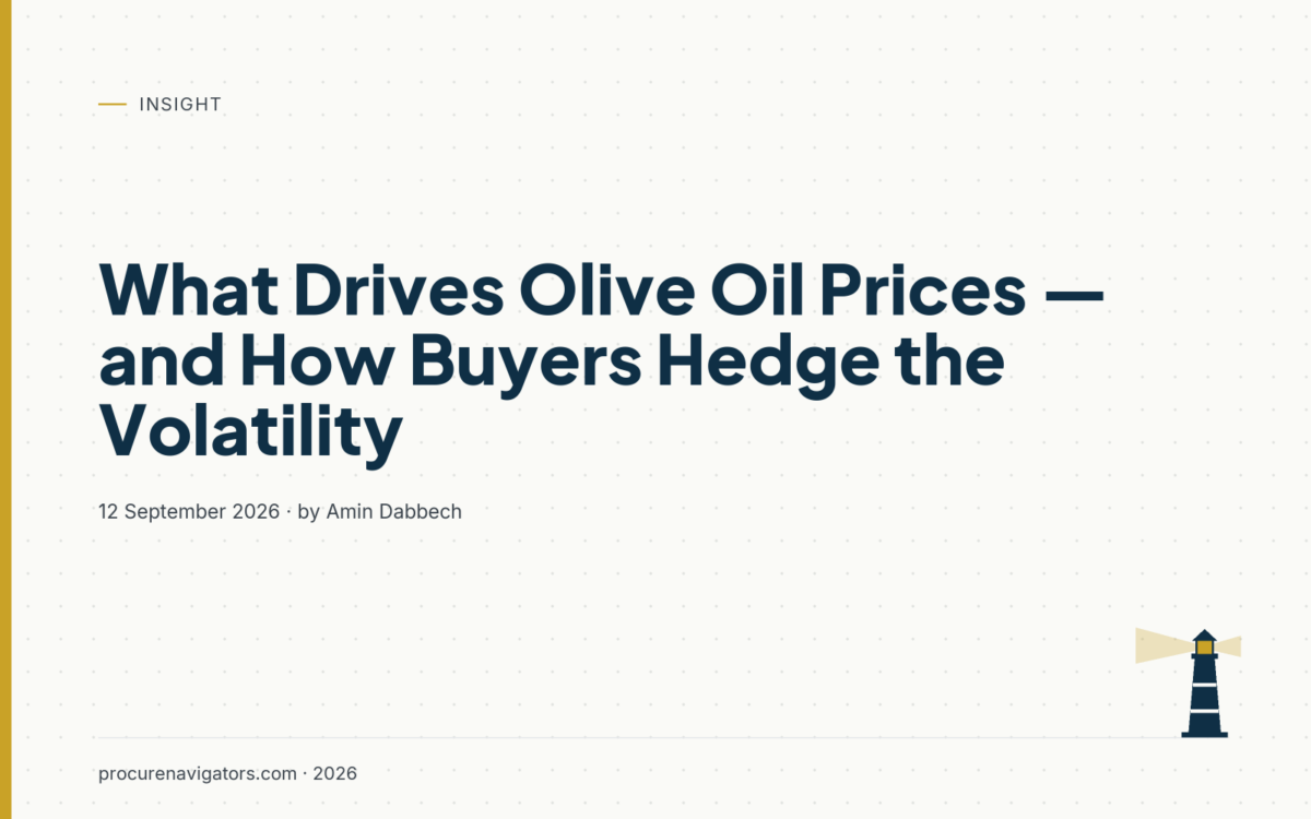 What Drives Olive Oil Prices — and How Buyers Hedge the Volatility