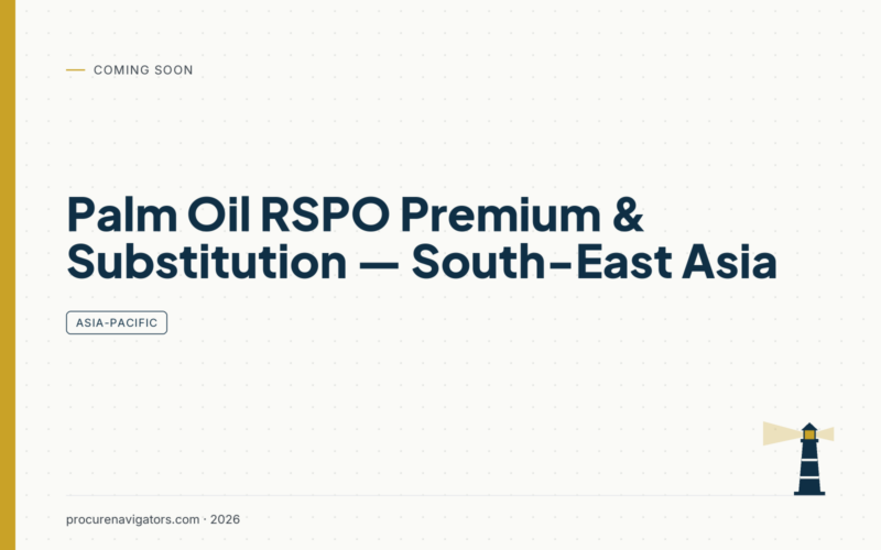 Palm Oil RSPO Premium & Substitution — South-East Asia — What certified palm oil really costs, and where substitution makes sense.