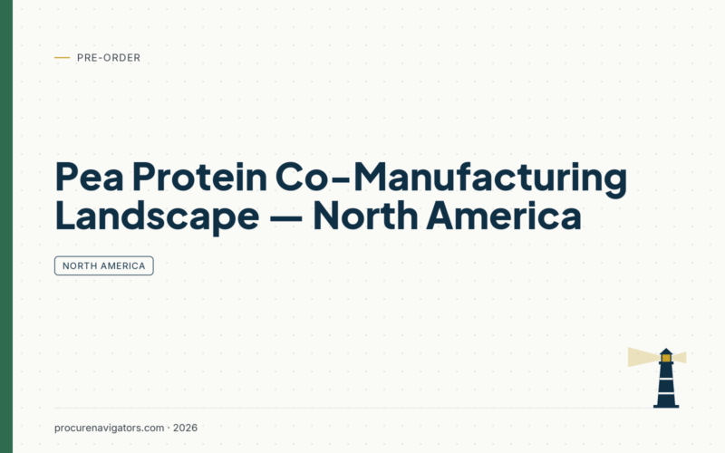 Pea Protein Co-Manufacturing Landscape — North America — The co-manufacturing landscape for pea protein in North America: capacity, players and selection criteria.